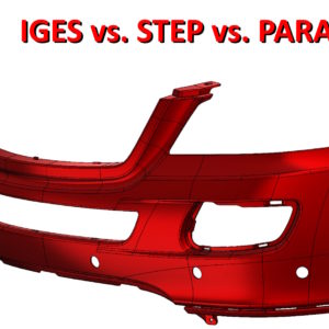 Porównanie plików wymiany danych STEP vs. IGES vs. PARASOLID
