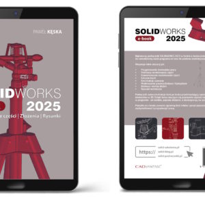  SOLIDWORKS 2025 – Modelowanie części | Złożenia | Rysunki  dostępny w sprzedaży!